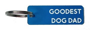 Calm Down Caren Goodest Dog Dad Key Tag