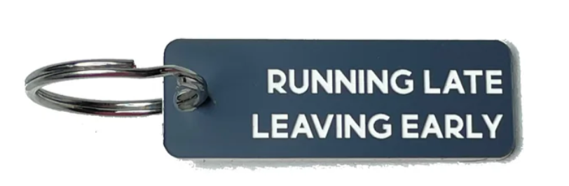 Calm Down Caren Running Late, Leaving Early Key Tag