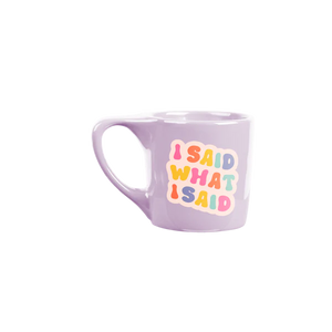 Talking Out of Turn - "I Said What I Said" Element Mug