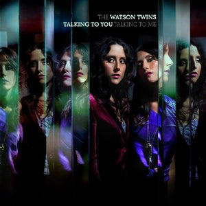 Vinyl - The Watson Twins - Talking to You, Talking to Me