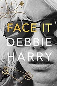 Books - Debbie Harry - Face It