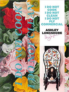 Penguin - Ashley Longshore: I Do Not Cook I Do Not Clean I Do Not Fly Commercial Book