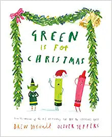 Books - Green Is For Christmas by Drew Daywalt & Oliver Teffers