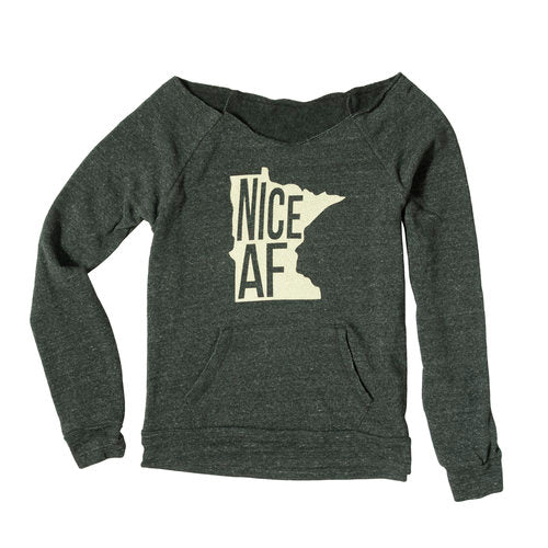 North Coast Soul Nice AF Women's Flashdance Sweatshirt